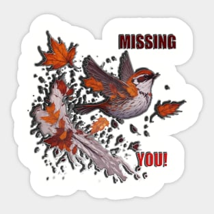 MISSING YOU SPARROW Sticker